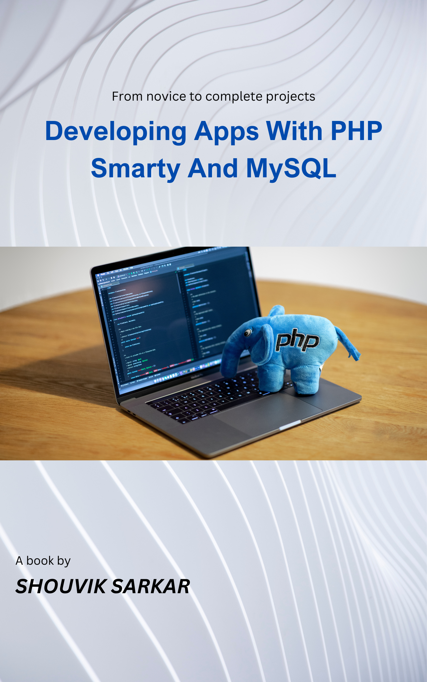 Developing Apps With PHP Smarty And MySQL